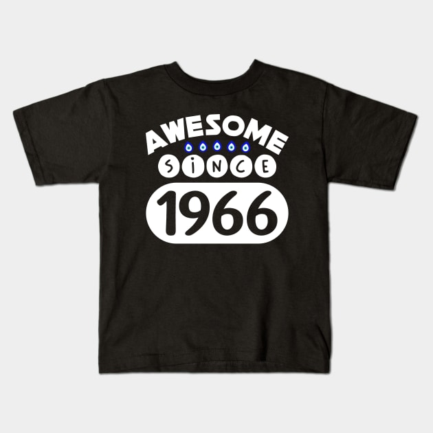 Awesome Since 1966 Kids T-Shirt by colorsplash